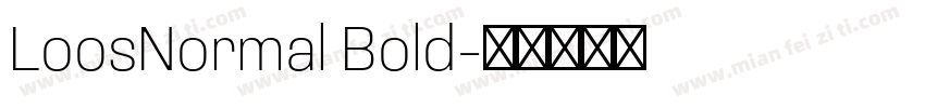 LoosNormal Bold字体转换